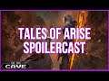 Tales of Arise Spoilercast | The RPG Cave