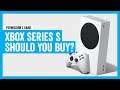 XBOX Series S - Should you buy it? | P2G