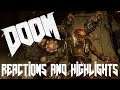 DOOM Reactions and Highlights (UPDATED)