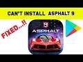 Fix Can't Install Aphalt 9 App Error On Google Play Store Android & Ios - Can't Download Problem