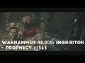 Into Uther's Scriptorium | Let's Play Warhammer 40,000: Inquisitor - Prophecy #1363