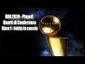 NBA 2K19 (Carriera giocatore) - Playoff Quarti di Conference Gara1