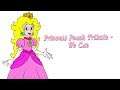 Princess Peach Tribute - We Can (Team Sonic's Theme)
