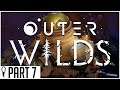 Riebeck - Outer Wilds - Part 7 - Let's Play Gameplay Walkthrough