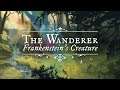 The Wanderer: Frankenstein's Creature Trailer