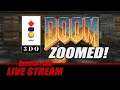 3DO DOOM - ZOOMED!! | Gameplay and Talk Live Stream #272