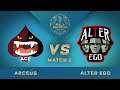 ALTER EGO VS ARCEUS Group Stage Day 1 Match 1