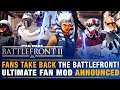 Battlefront Update | Fans Take Back the Battlefront! The Ultimate Fan Mod