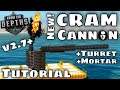 From the Depths - New CRAM Cannon Tutorial - Basics & Turrets & Mortars