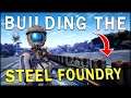 BUILDING THE STEEL FOUNDRY! - Satisfactory Gameplay #11