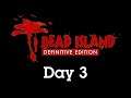 Dead Island: Definitive Edition with Devon and James - Day 3
