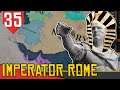 Fronteira com o GRANDE IMPÉRIO DA INDIA! - Imperator Rome Egito #35 [Gameplay PT-BR]
