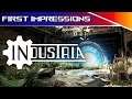 Industria Gameplay - First Impressions