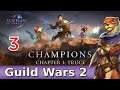 Let's Play Guild Wars 2: Champions: Truce w/ Bog Otter ► Episode 3