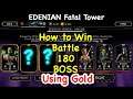 Mk Mobile How to Win Edenian Fatal Battle 180 BOSS using Gold