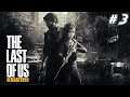 The Last of Us Remastered - First Playthrough - *PART 3* - Looking for Robert