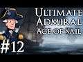 Ultimate Admiral: Age of Sail | British Campaign Part 12 | Harm Run