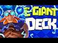 I SPENT SOME TIME playing a NEW E-GIANT DECK...