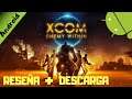 Reseña XCOM: ENEMY WITHIN para Android