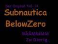 Subnautica Below ZeroDas Original Teil-14 BÄÄMMMM Zu Gierig.