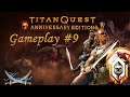 Titan Quest Anniversary Edition - Gameplay #9 /w Lyn