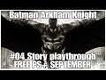 #04  Batman Arkham Knight Story Playthrough, PS4PRO, free with PS+ September