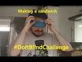 Can I make a sandwich BLIND? #DoItBlindChallenge #Support4Sight