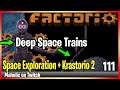 ⚙️Factorio ➡️ Space Trains are Real ✅  ➡️Space Exploration + Krastorio 2 🏭⚙️| Gameplay
