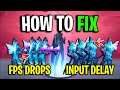 How To Fix FPS DROPS & Input Delay In Fortnite! (Simple Fix)