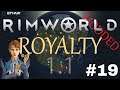 Let's Play RimWorld Royalty | New RimWorld DLC| Shrubland Royalty | Ep. 19 | First TechPrint!