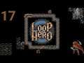 Remember the Wheat - Loop Hero Let's Play [Part 17]