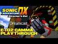 Sonic Adventure DX Dreamcast Mod - E-102 Gamma Playthrough