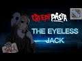 قصة " the eyeless Jack " و كيف تحول إلى وحش يأكل كلية ضحاياه