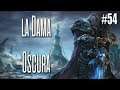 Warcraft 3 Reforged | Episodio 54 | "La Dama Oscura"