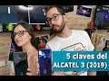5 claves del ALCATEL 3 (2019)