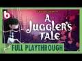 A JUGGLER'S TALE | Full Playhtrough | Beautiful puzzle platformer but with strings attached...