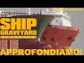 APPROFONDIAMO! | Ship Graveyard Simulator | Full HD ITA