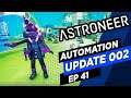 Astroneer Tutorial | 41 Automation Update 002