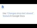 "Changes since last viewed" feature in Google Docs