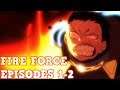 FIRE FORCE Episodes 1 & 2 Anime First Impression: Could This Be The NEXT BIG SHONEN ANIME?!?!