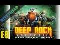 Deep Rock Galactic - E8 - "Time for a Do-Over!"