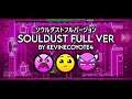 Geometry Dash - SoulDust Full Ver by KevinECoyote4 100% Complete