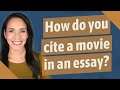 How do you cite a movie in an essay?