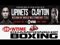 🥊Showtime Boxing Lipinets vs Clayton 🔥M.O.S Commentary No Video Footage