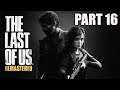 The Last of Us Remastered Part 16 - Tommy's Dam (PREPARING FOR PART 2)