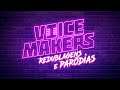 Voice Makers AO VIVO