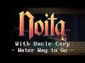Water Way to Go - Let's play Noita with Uncle Carp