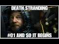 #01 And so it begins, Death Stranding by Hideo Kojima, PS4PRO, gameplay playthrough
