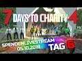 7 DAYS TO CHARITY 4 | Tag 6 💗 Spendenlivestream 💛 05.10.2019