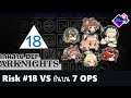 ARKNIGHTS เกมสาย DEF - CC Risk18 | ฟลูทีมสายยืนบน 7 OPs